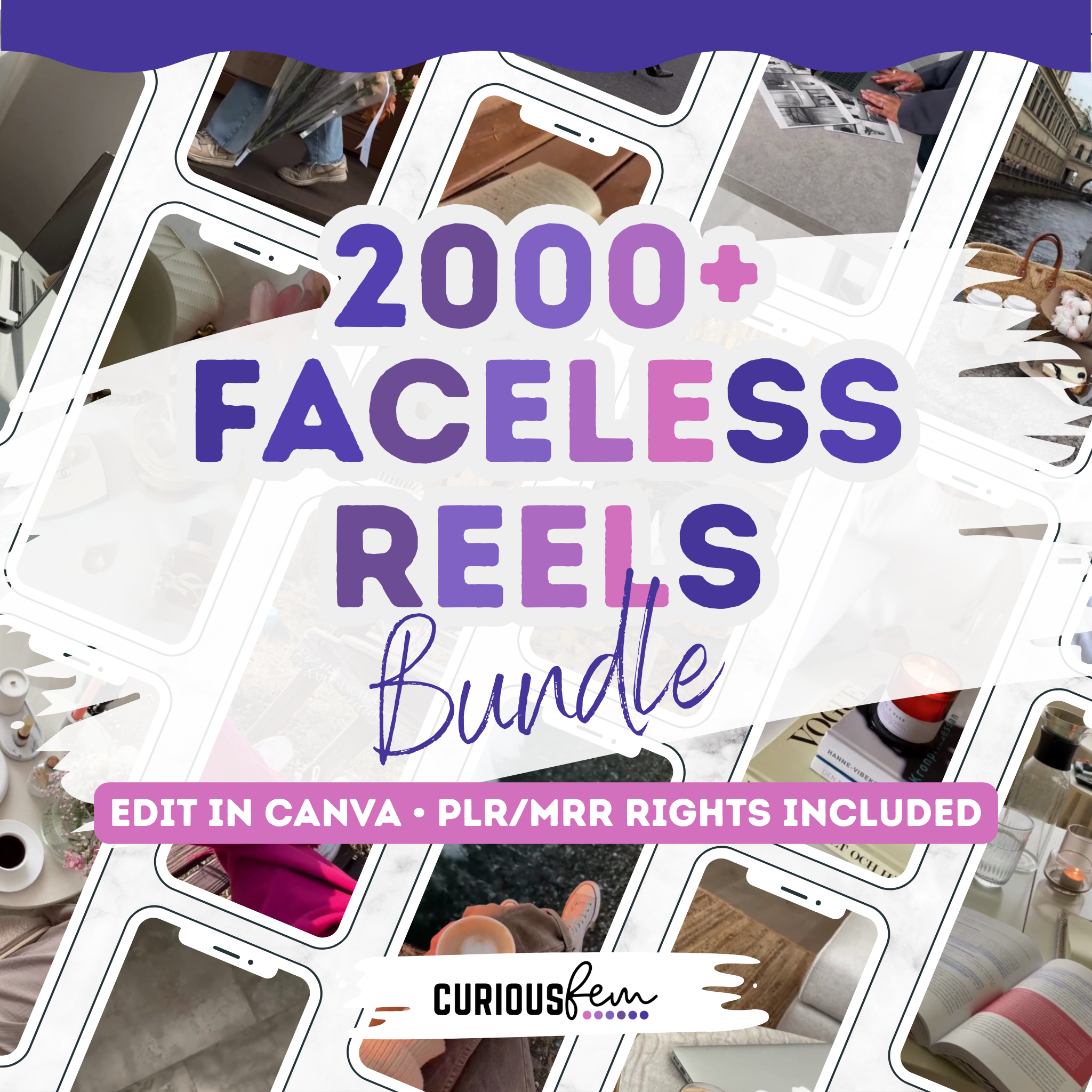 2000+ Faceless Reels Bundle | CuriousFem